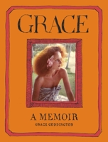 Grace: A Memoir 0812993357 Book Cover