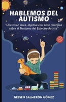 Hablemos de Autismo (Spanish Edition) B08B3B39S2 Book Cover