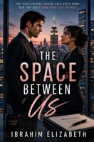 The Space Between us B0H5BL1SL1 Book Cover