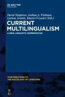 Current Multilingualism: A New Linguistic Dispensation 1614513899 Book Cover