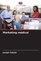 Marketing médical (French Edition) 6209820956 Book Cover