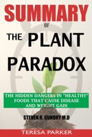 SUMMARY Of The Plant Paradox: The Hidden Dangers in Healthy Foods That Cause Disease and Weight Gain 1950284409 Book Cover