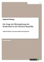 Die Frage Der Weitergeltung Des Konkordats in Der Zweiten Republik. 3656632553 Book Cover