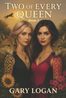 Two of Every Queen: Book 2 (Two of Every King) B0FRZ7L9KK Book Cover