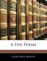 A Few Poems 1355195195 Book Cover