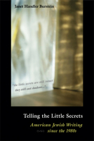 Telling the Little Secrets: American Jewish Writing since the 1980s 0299212408 Book Cover