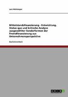 Mittelstandsfinanzierung - Entwicklung, Status quo und kritische Analyse ausgew�hlter Sonderformen der Fremdfinanzierung aus Unternehmensperspektive 3640179374 Book Cover