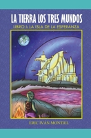 La Tierra los 3 Mundos: La isla de la Esperanza 9962135931 Book Cover