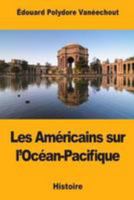 Les Américains sur l’Océan-Pacifique 1984929739 Book Cover