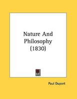 Nature and Philosophy: Adapted from the French (Classic Reprint) 116953029X Book Cover