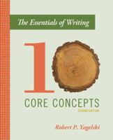 The Essentials of Writing: Ten Core Concepts 1337091731 Book Cover