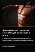 Ocena zaburzeń mięśniowo-szkieletowych związanych z pracą 6203498505 Book Cover