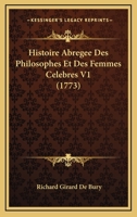 Histoire Abregee Des Philosophes Et Des Femmes Celebres V1 (1773) 1148999671 Book Cover