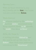 Hint Fiction: An Anthology of Stories in 25 Words or Fewer 0393338460 Book Cover