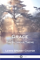 Grace: An Exposition of God's Marvelous Gift 0825423414 Book Cover