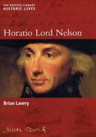 Horatio Lord Nelson (British Library Historic Lives (British Library)) 0814751903 Book Cover