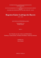 Regesta Imperii. VII : Regesten Kaiser Ludwigs des Bayern (1314-1347): Heft 14: Die Urkunden Aus Den Archiven und Bibliotheken Hamburgs, Niedersachsens, Nordrhein-Westfalens, Schleswig-Holsteins 3412531987 Book Cover