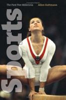 Sports: The First Five Millennia 1558496106 Book Cover