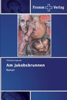 Am Jakobsbrunnen: Roman 6138350499 Book Cover