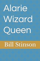 Alarie Wizard Queen B0CGLB3RS4 Book Cover