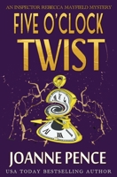 Five O'Clock Twist: An Inspector Rebecca Mayfield Mystery 1949566064 Book Cover