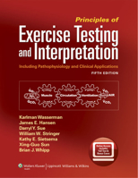 Principles of Exercise Testing and Interpretation: Including Pathophysiology and Clinical Applications 0683306464 Book Cover