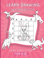 Learn Drawing Workbook: How to Draw Animal A very Easy Step For kid Ages 4-12 | To make Learn, Trace, Practice & color! B08Y4T74GJ Book Cover