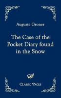 The Case of the Pocket Diary Found in the Snow 1023022613 Book Cover