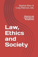 Law, Ethics and Society: Historical and Contemporary Perspectives 1733537112 Book Cover
