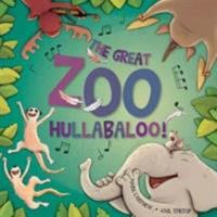 The Great Zoo Hullabaloo! 1912076101 Book Cover