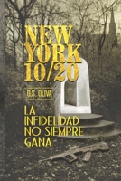 New York 10/20: La Infidelidad No Siempre Gana B0949CML2N Book Cover