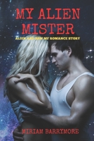 My Alien Mister: Alien and BBW MF Romance Story B0BBQ11WXM Book Cover