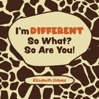 I'm Different - So What? So Are You! 0228840244 Book Cover
