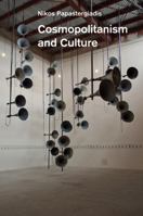Cosmopolitanism and Culture 0745653839 Book Cover