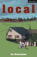 Local (Modern Plays) 1350583669 Book Cover