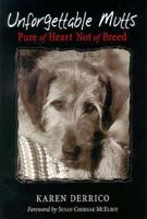 Unforgettable Mutts: Pure of Heart Not of Breed 0939165341 Book Cover