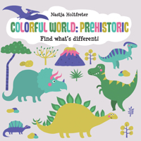 Colorful World: Prehistoric 1610677382 Book Cover