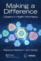Making a Difference: Careers in Health Informatics 103202903X Book Cover
