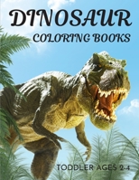 Toddler dinosaur coloring books ages 2-4: Great Gift for Boys & Girls, coloring book Ages 2-4 - 50 Amazing and Simple Dinosaur designs for Kids Ages 4-8 - Great Gift B08P6G7N1H Book Cover