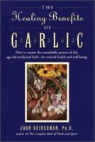 El Ajo Y Sus Propiedades Curativas/ The Healing Benefits of Garlic: Historia, Remedios Y Recetas / History, Remedies and Recipes (Cuerpo Y Salud/ Body and Health) 0879835796 Book Cover