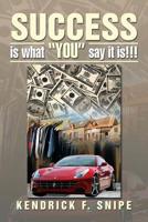 Success is what "You" say it is! 1483600033 Book Cover