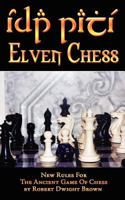 Elven Chess: New Rules for the Ancient Game of Chess 1931608113 Book Cover