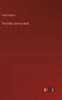 The Elder and his Work 3385332451 Book Cover
