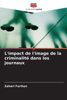 L'impact de l'image de la criminalité dans les journaux 620625321X Book Cover