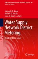 Water Supply Network District Metering: Theory and Case Study 3709114926 Book Cover