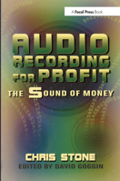 Audio Recording for Profit: The Sound of Money 0240803868 Book Cover