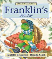 Franklin's Bad Day (Franklin) 1550742930 Book Cover