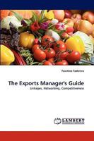The Exports Manager's Guide: Linkages, Networking, Competitiveness 3838369106 Book Cover