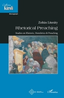 Rhetorical Preaching: Studies on Rhetoric, Homiletics & Preaching (Collection Karoli) 2343208077 Book Cover