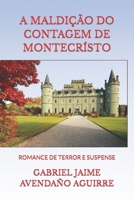 A MALDIÇÃO DO CONTAGEM DE MONTECRÍSTO: ROMANCE DE TERROR E SUSPENSE B08Q73NKRY Book Cover